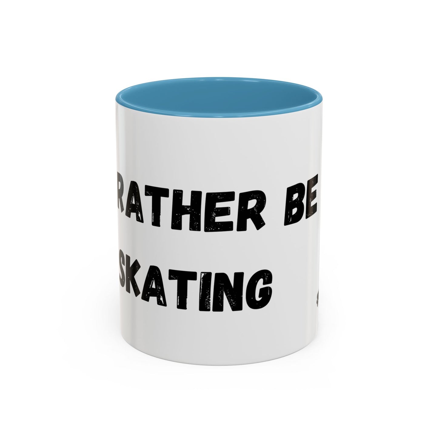I'd Rather be Skating Mug (11, 15oz)