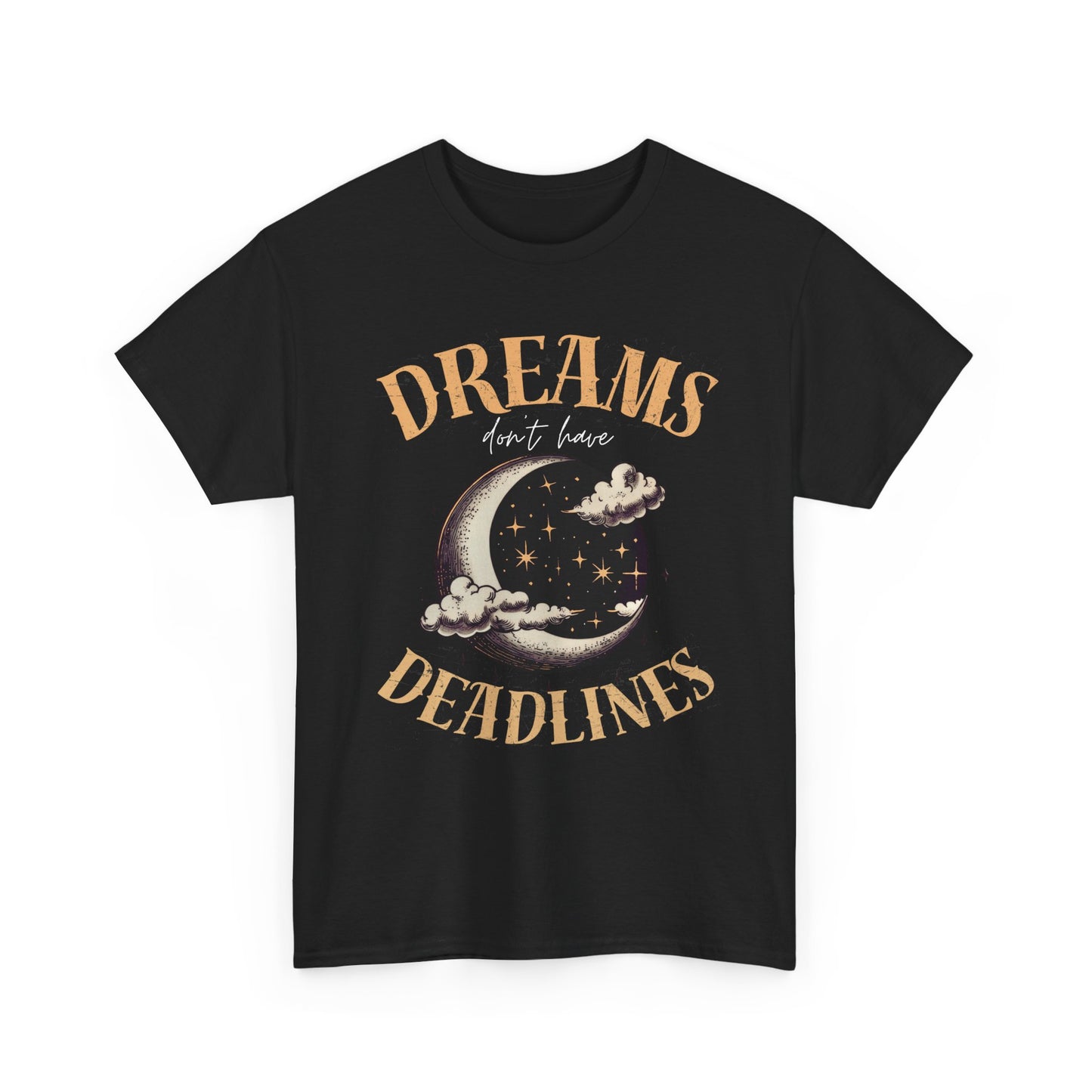 Dreams Don’t Have Deadlines Unisex Cotton Tee