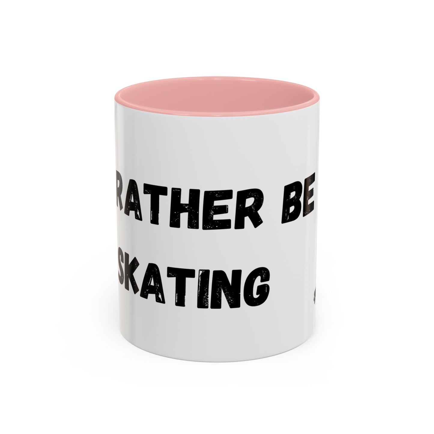 I'd Rather be Skating Mug (11, 15oz)