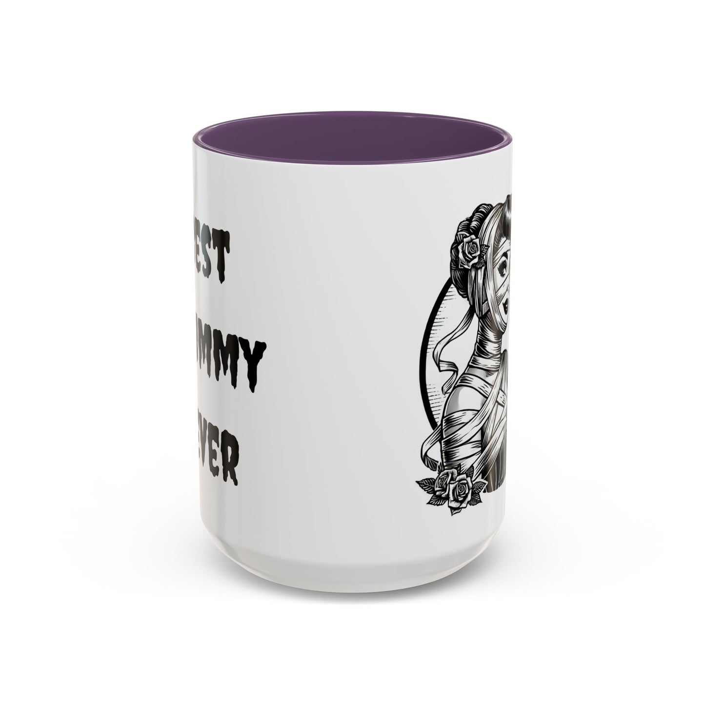 Best Mummy Ever Coffee Mug, 15oz