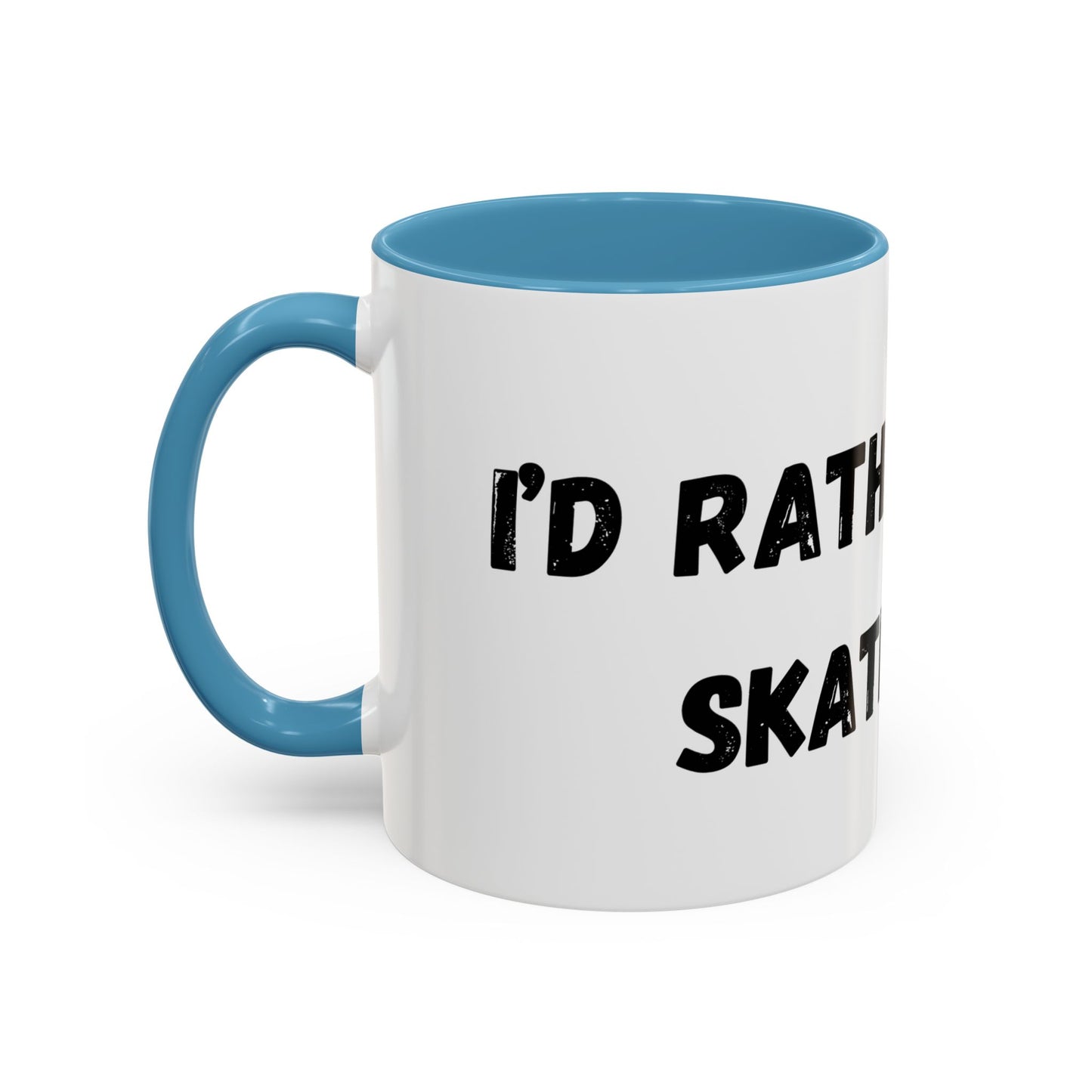 I'd Rather be Skating Mug (11, 15oz)