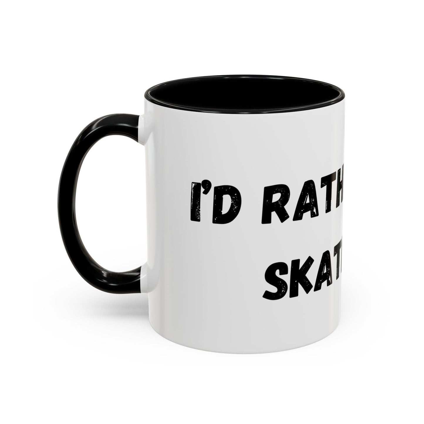 I'd Rather be Skating Mug (11, 15oz)
